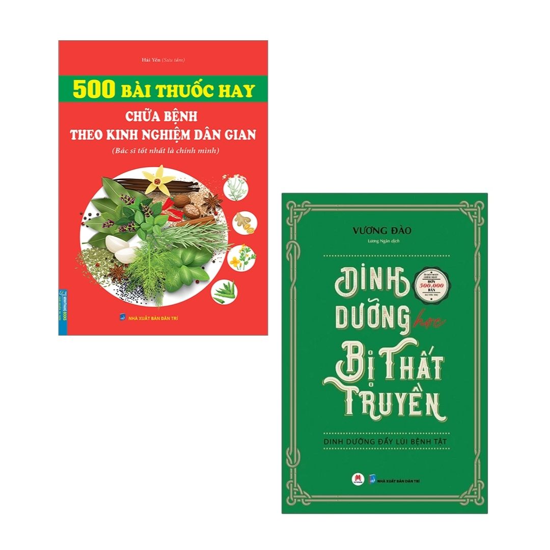 Combo 500 Bài Thuốc Hay Chữa Bệnh Theo Kinh Nghiệm Dân Gian + Dinh Dưỡng Học Bị Thất Truyền