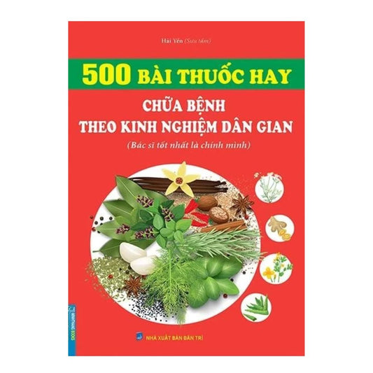 500 Bài Thuốc Hay Chữa Bệnh Theo Kinh Nghiệm Dân Gian