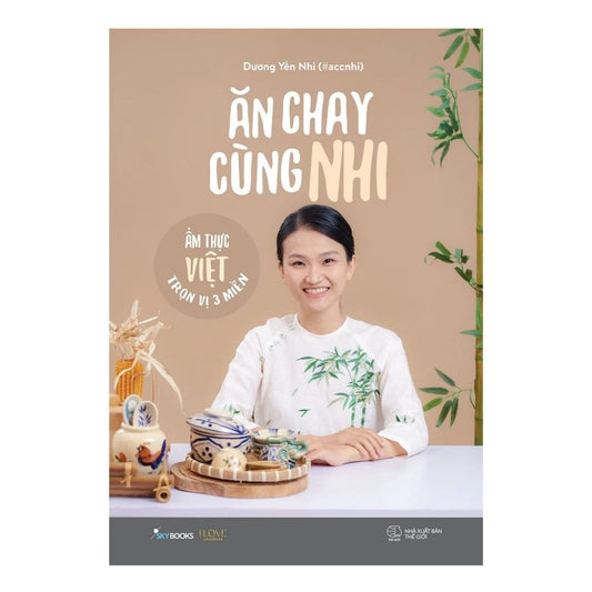 Ăn Chay Cùng Nhi - Ẩm Thực Việt Trọn Vị 3 Miền