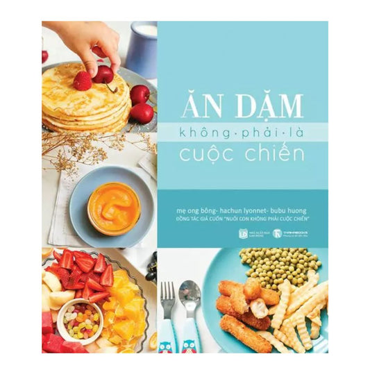 Ăn Dặm Không Phải Cuộc Chiến (pre-loved)