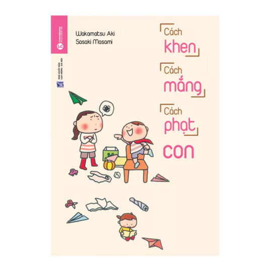 Cách Khen Cách Mắng Cách Phạt Con