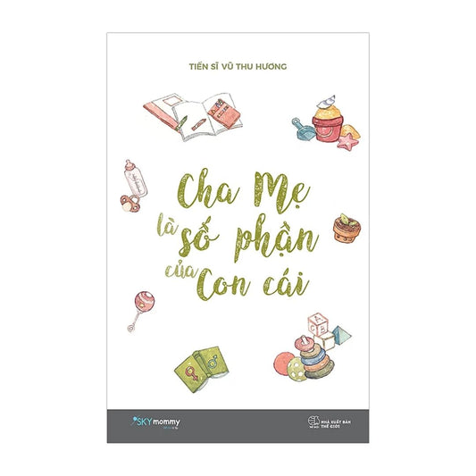 Cha Mẹ Là Số Phận Của Con Cái (pre-loved)