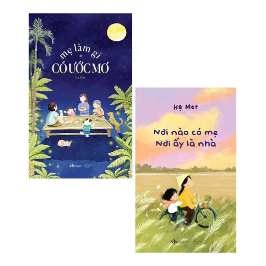 Combo Mẹ Làm Gì Có Ước Mơ + Nơi Nào Có Mẹ, Nơi Ấy Là Nhà