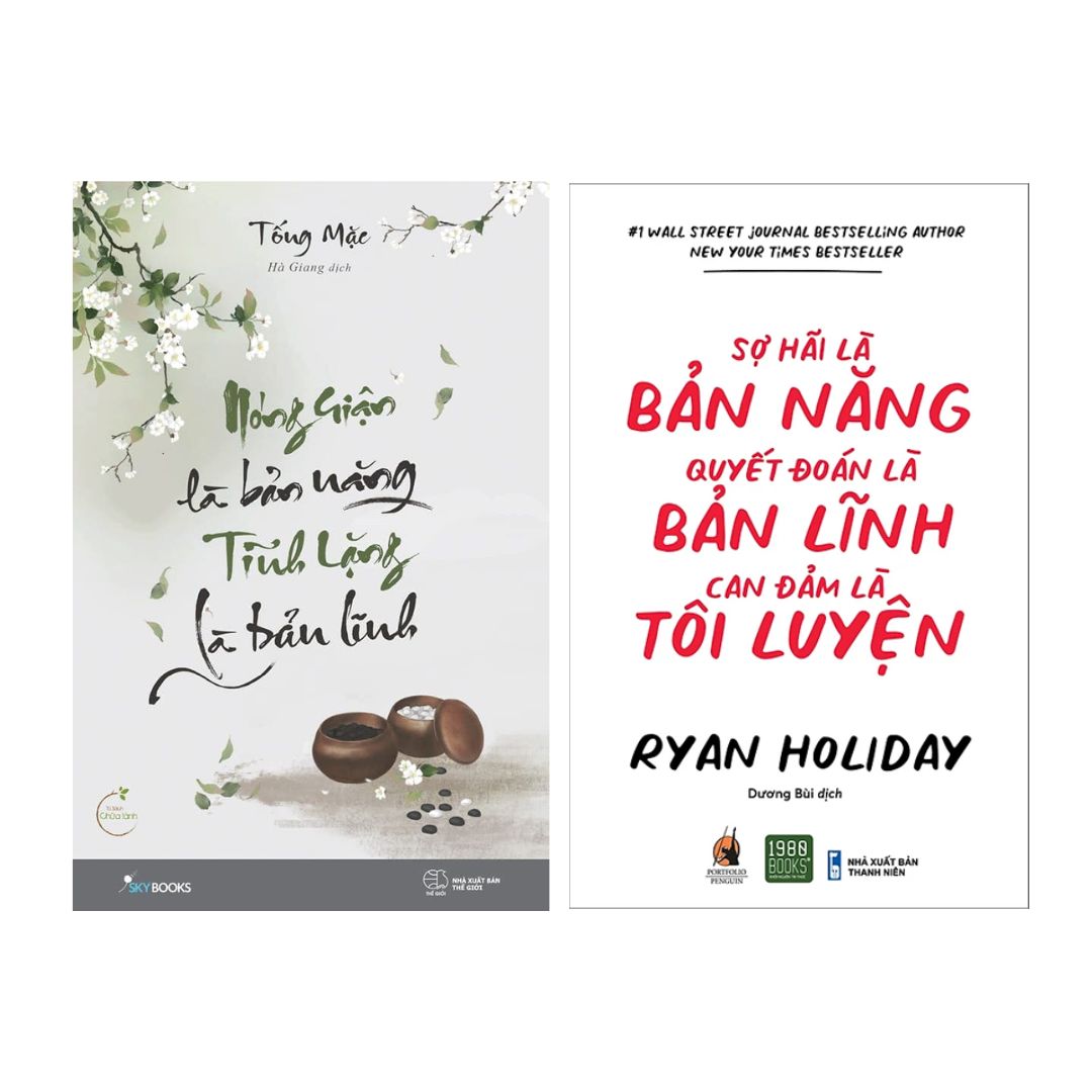 Combo Nóng Giận Là Bản Năng, Tĩnh Lặng Là Bản Lĩnh + Sợ Hãi Là Bản Năng, Quyết Đoán Là Bản Lĩnh