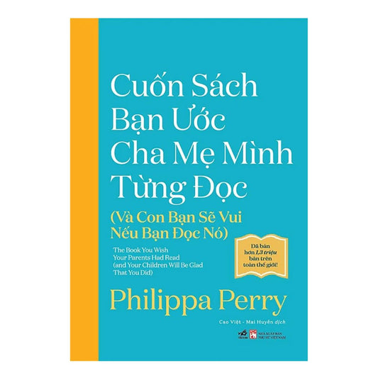 Cuốn sách bạn ước cha mẹ mình từng đọc (Và con bạn sẽ vui nếu bạn đọc nó)