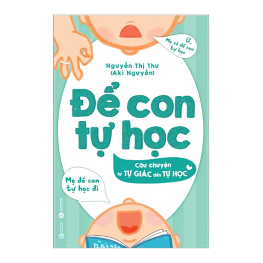Để Con Tự Học - Câu chuyện từ tự giác đến tự học
