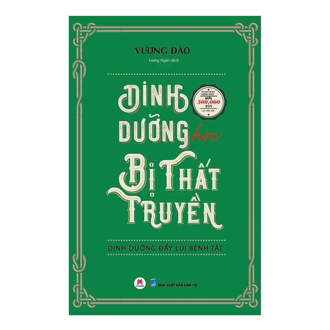 Dinh Dưỡng Học Bị Thất Truyền - Dinh Dưỡng Đẩy Lùi Bệnh Tật