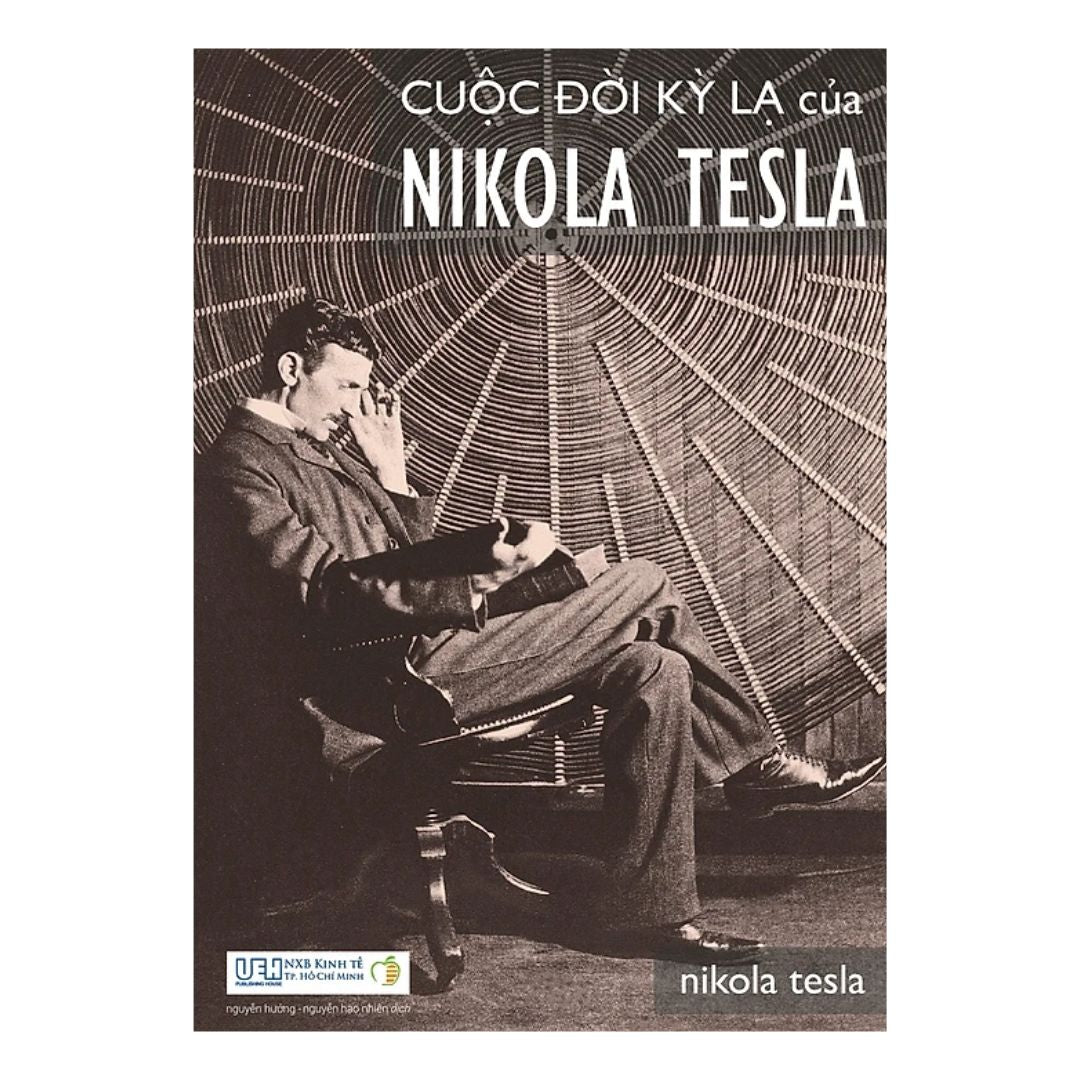 Cuộc Đời Kỳ Lạ Của Nikola Tesla
