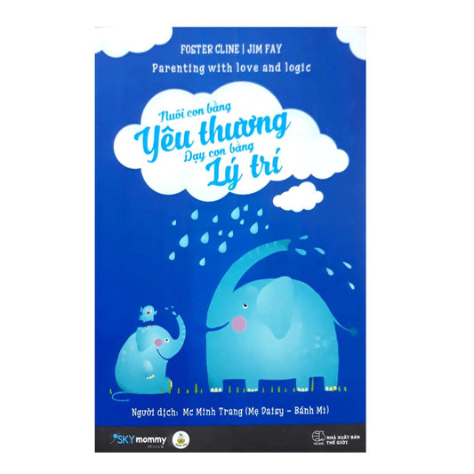 Nuôi Con Bằng Yêu Thương - Dạy Con Bằng Lý Trí (pre-loved)