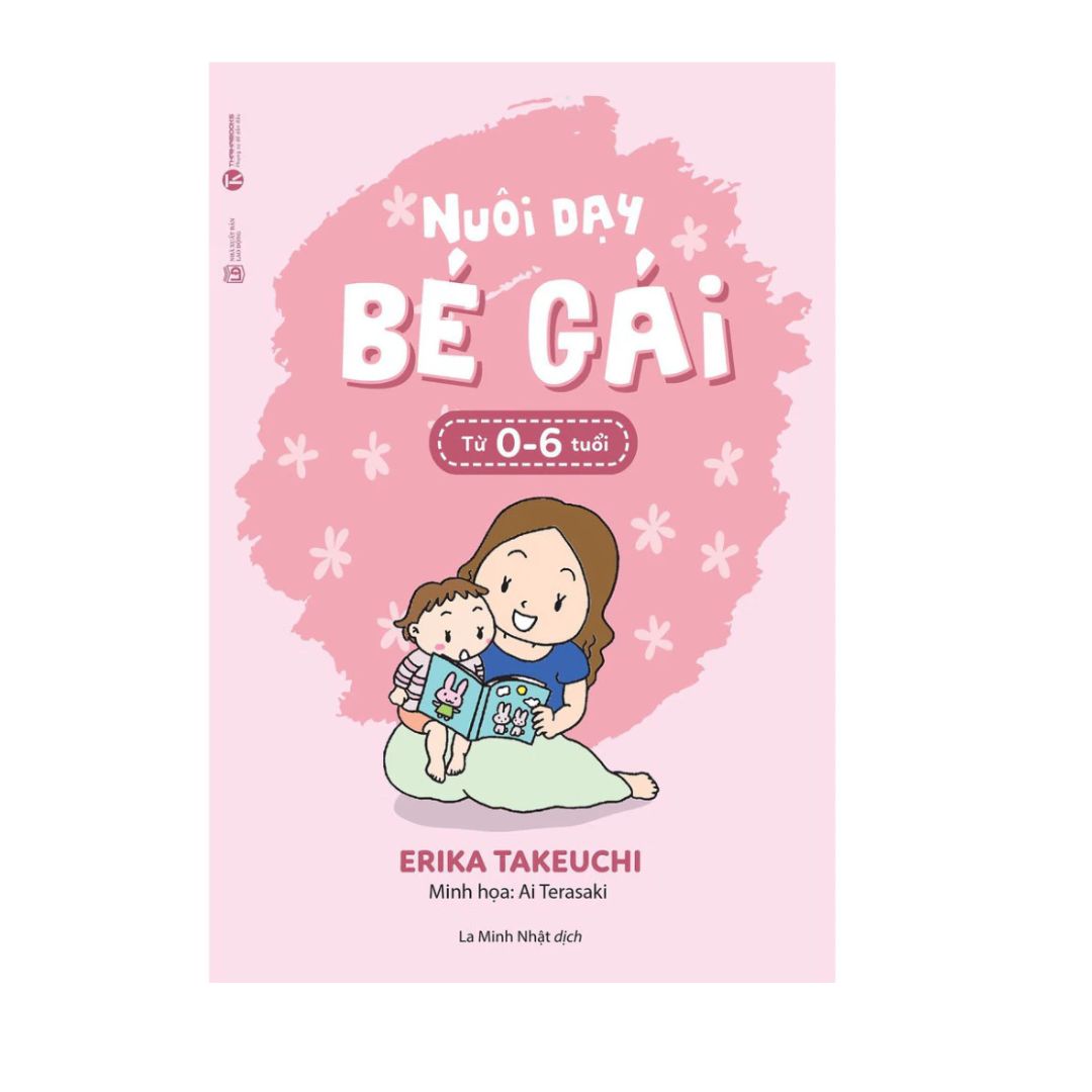 Nuôi Dạy Bé Gái Từ 0-6 Tuổi