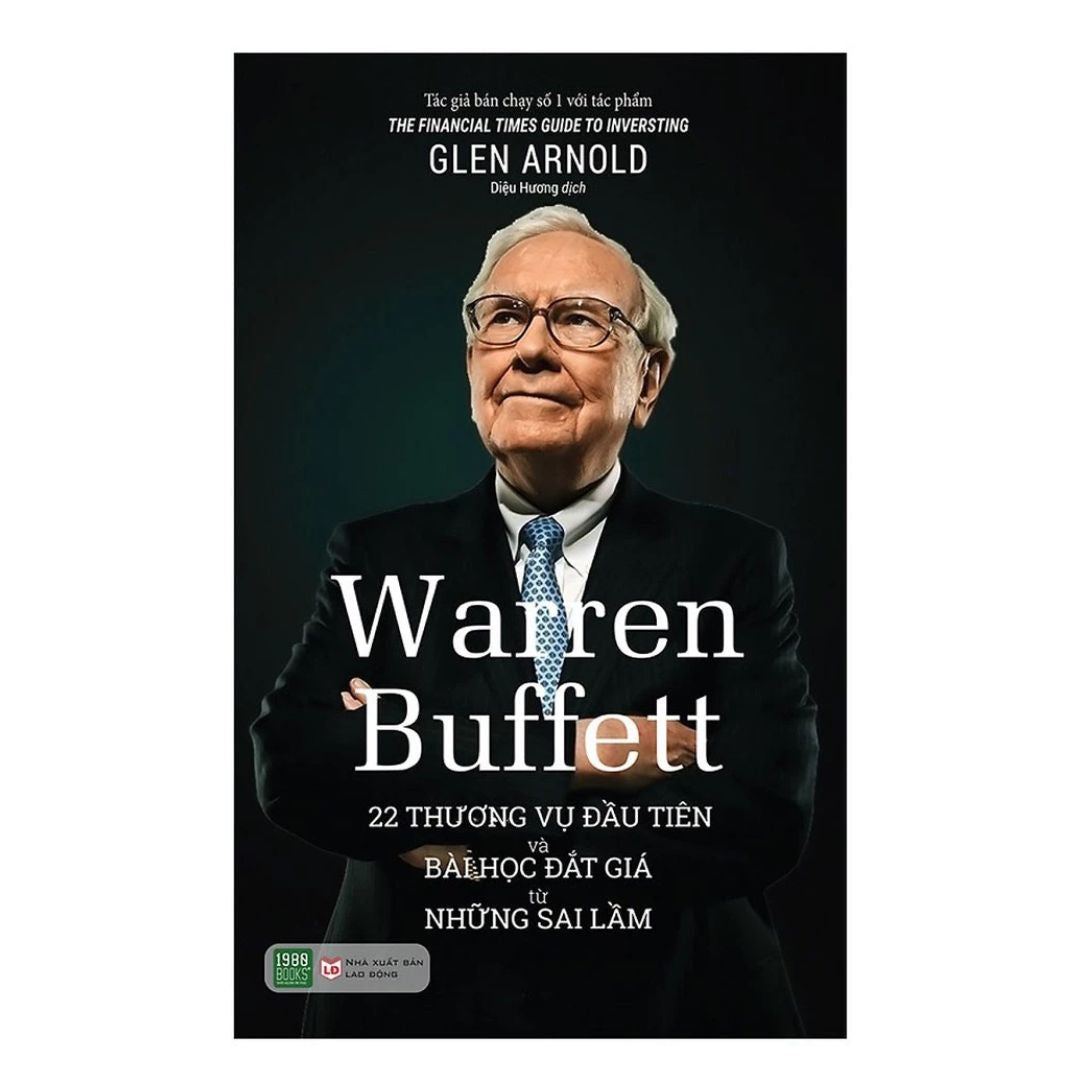 Warren Buffett: 22 Thương Vụ Đầu Tiên Và Bài Học Đắt Giá Từ Những Sai Lầm