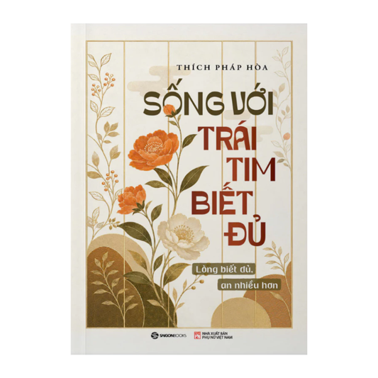 [Pre-order] Sống Với Trái Tim Biết Đủ: Lòng biết đủ - An nhiều hơn