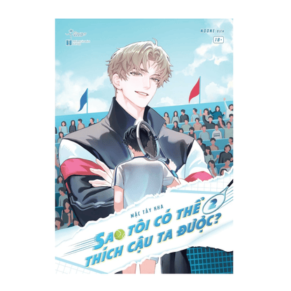 [Pre-order] Sao Tôi Có Thể Thích Cậu Ta Được? (Đam Mỹ | Bộ 2 Tập)