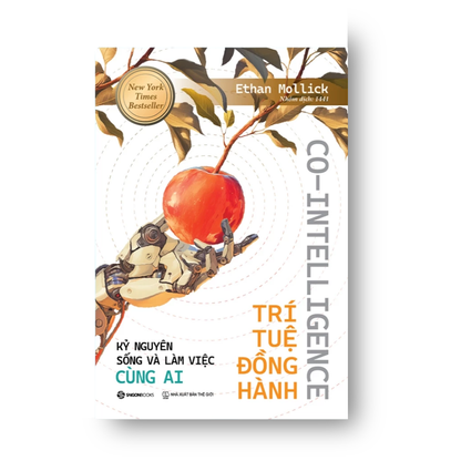[Pre-order] Trí Tuệ Đồng Hành Co-Intelligence - Kỷ Nguyên Sống và Làm Việc cùng AI