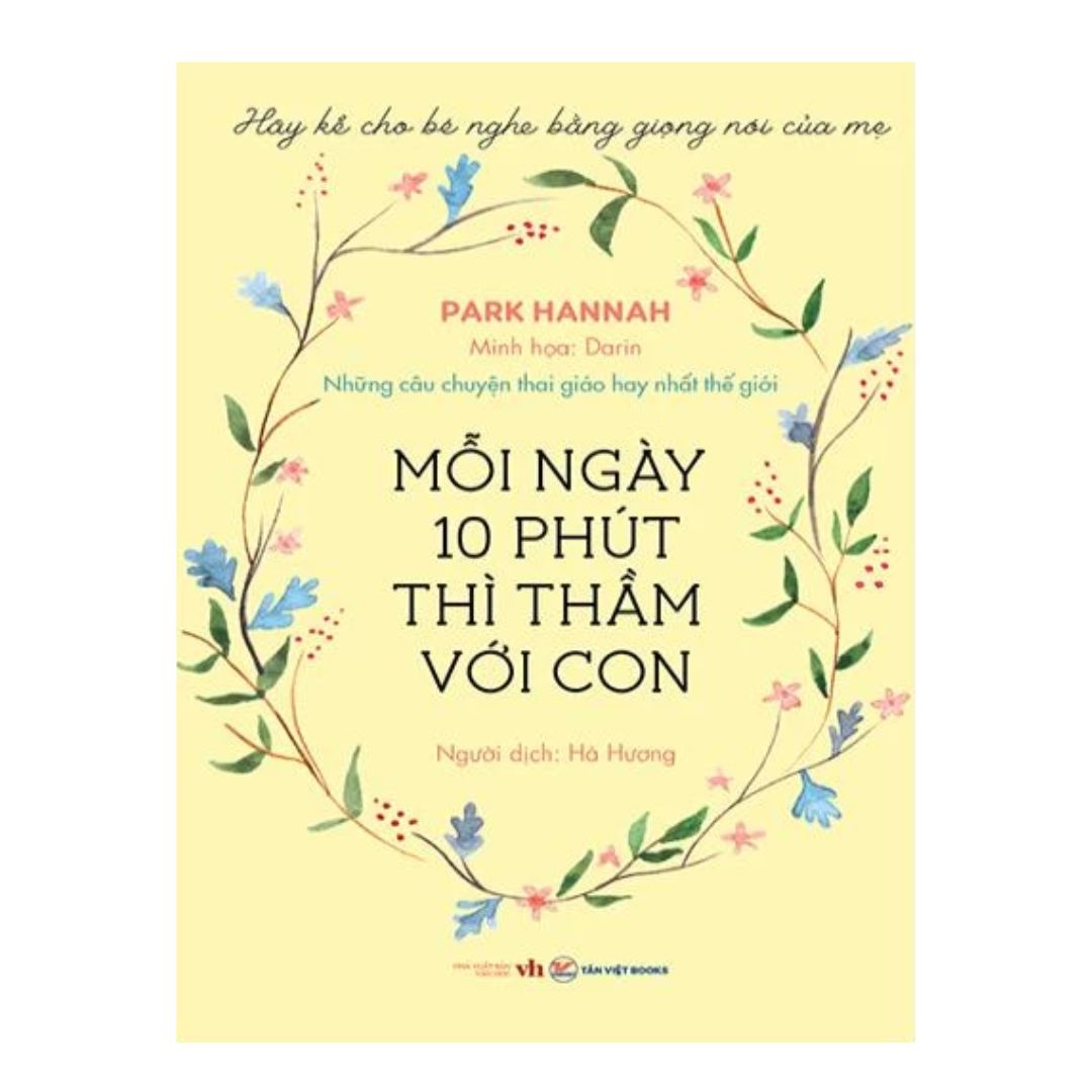 [Pre-order] Mười Phút Mỗi Ngày Thì Thầm Với Con - những câu chuyện thai giáo hay nhất thế giới