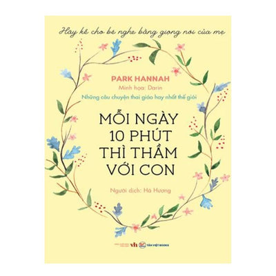 Mười Phút Mỗi Ngày Thì Thầm Với Con - những câu chuyện thai giáo hay nhất thế giới