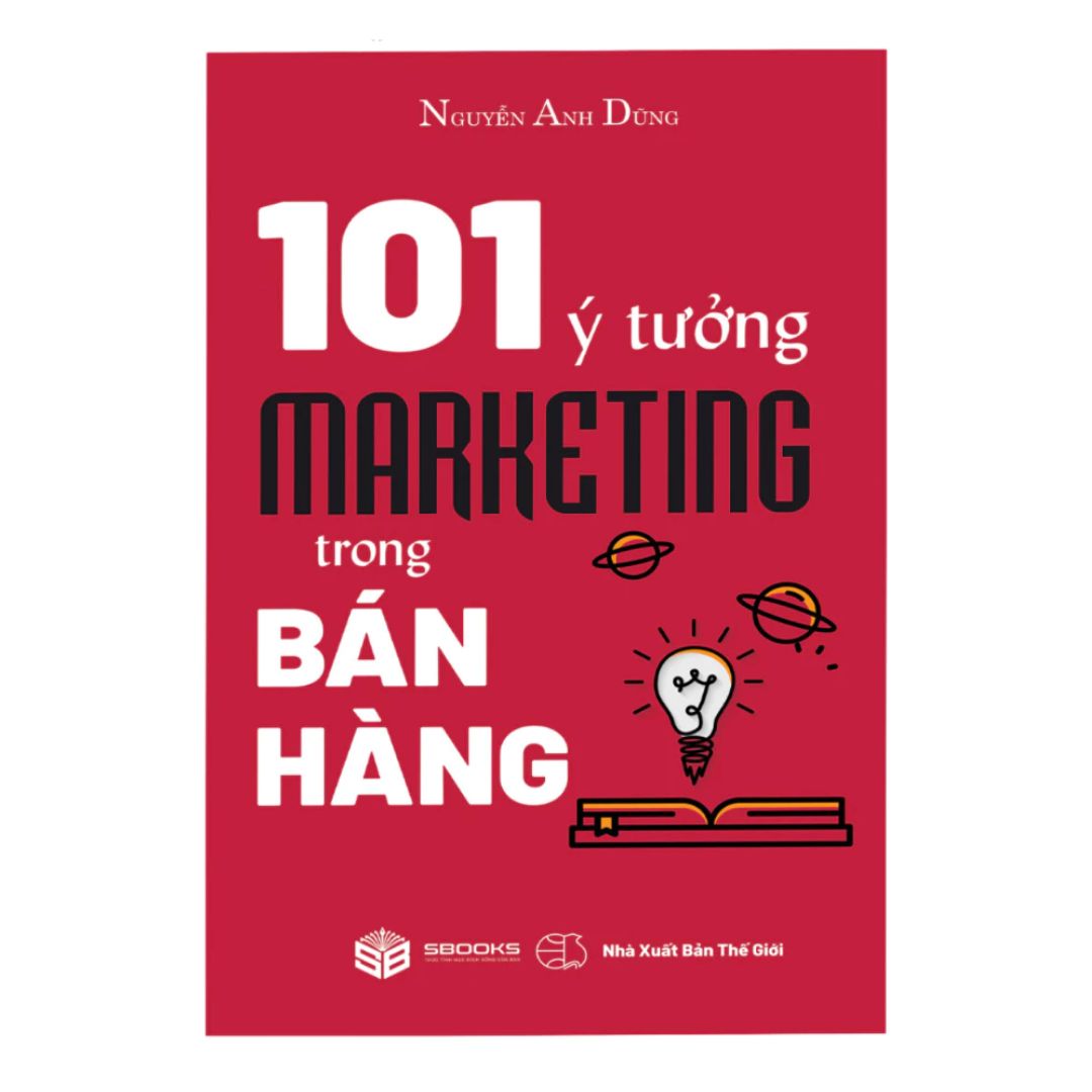 Kinh tế Marketing - 101 ý tưởng marketing trong bán hàng