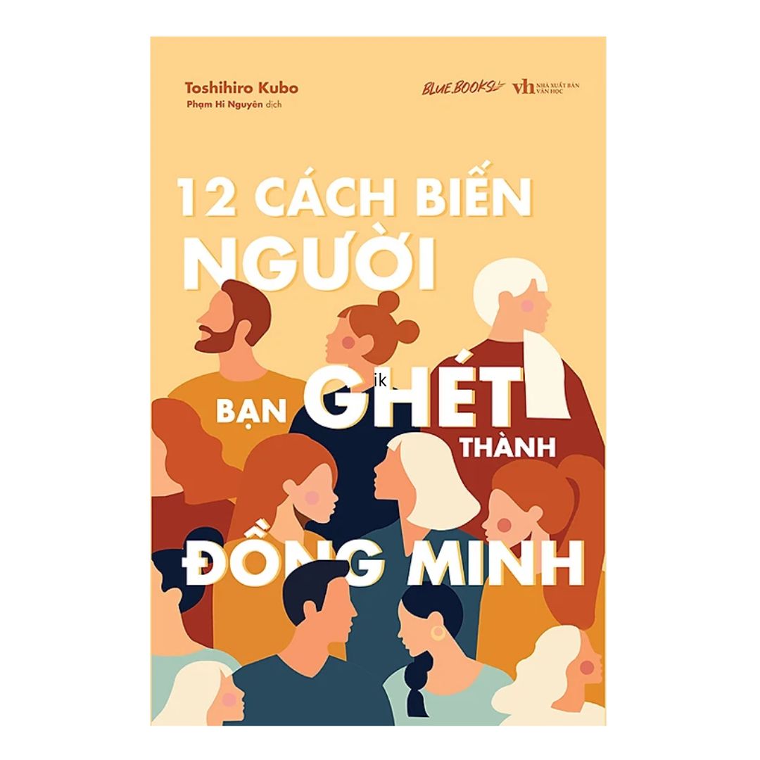 [Pre-order] 12 Cách Biến Người Bạn Ghét Thành Đồng Minh