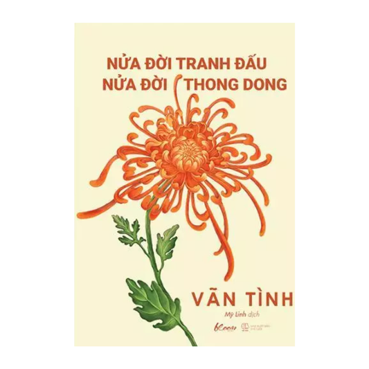 [Pre-order] Nửa Đời Tranh Đấu, Nửa Đời Thong Dong