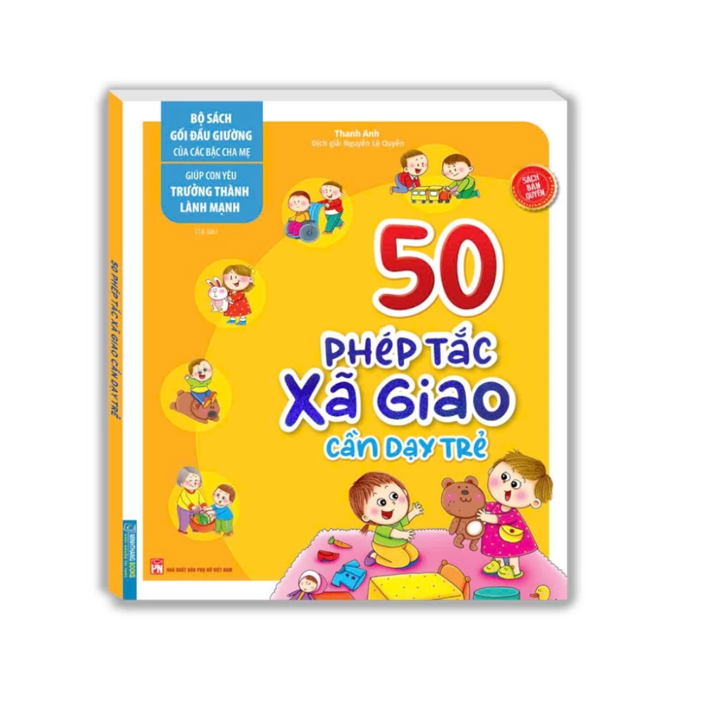 [Pre-order] 50 Phép Tắc Xã Giao Cần Dạy Trẻ (tủ sách gối đầu giường cha mẹ)