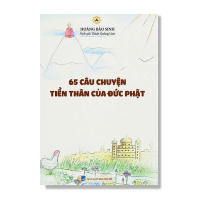 [Pre-order] 65 Câu Chuyện Tiền Thân Của Đức Phật