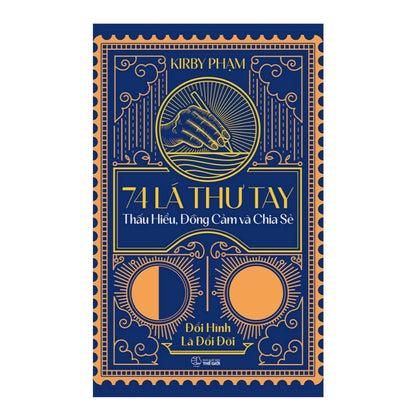 [Pre-order] 74 Lá Thư Tay - Thấu hiểu đồng cảm và chia sẻ