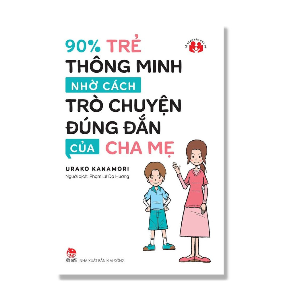 90% Trẻ Thông Minh Nhờ Cách Trò Chuyện Đúng Đắn Của Cha Mẹ