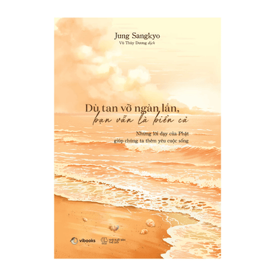 [Pre-order] Dù Tan Vỡ Ngàn Lần, Bạn Vẫn Là Biển Cả