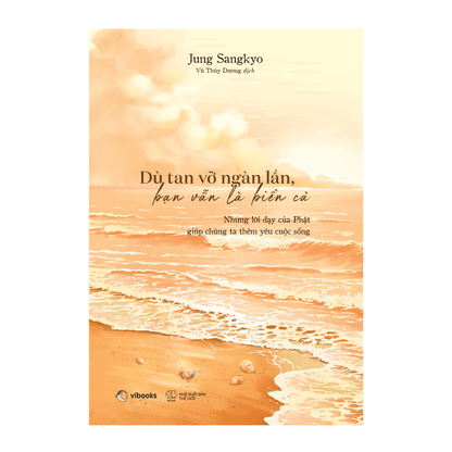 [Pre-order] Dù Tan Vỡ Ngàn Lần, Bạn Vẫn Là Biển Cả