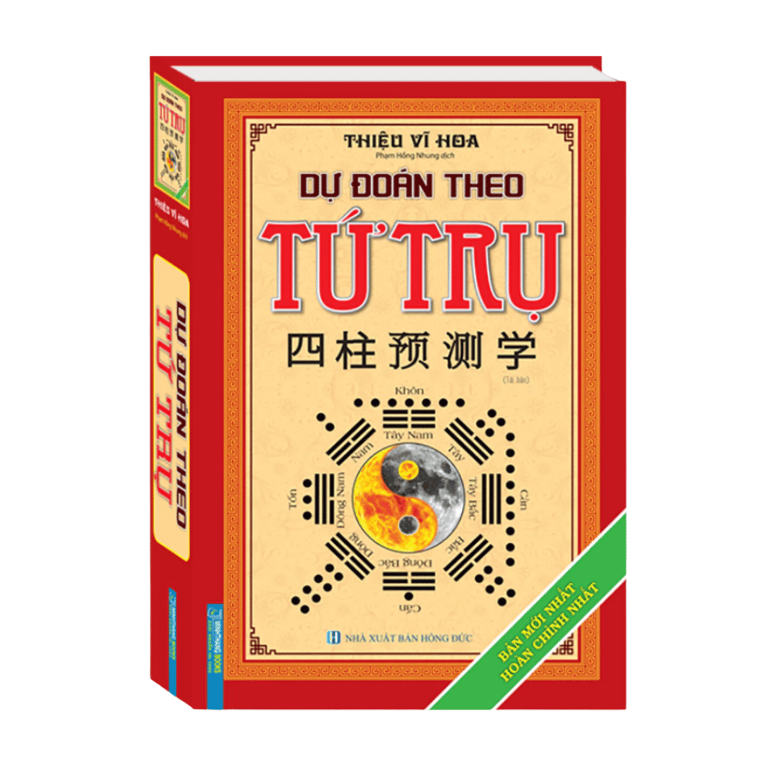 [Pre-order] Dự Đoán Theo Tứ Trụ (Bản Mới Hoàn Chỉnh Nhất) - Bìa Cứng