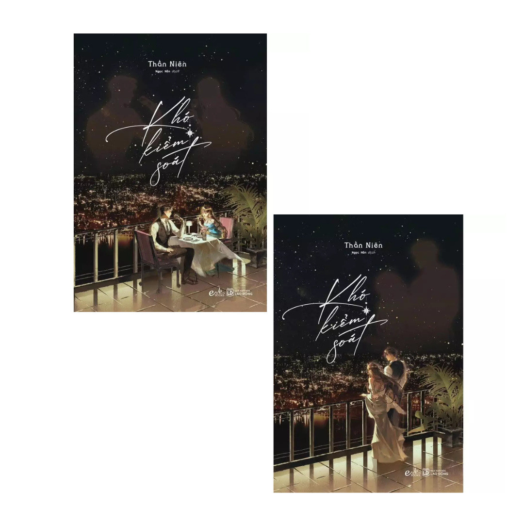 [Pre-order] Khó Kiểm Soát (Bộ 2 Tập | Ngôn tình)