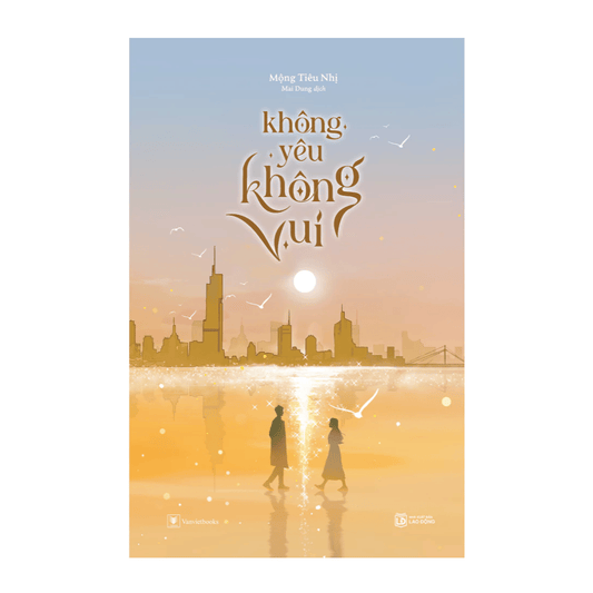 [Pre-order] Không Yêu Không Vui (Ngôn tình)