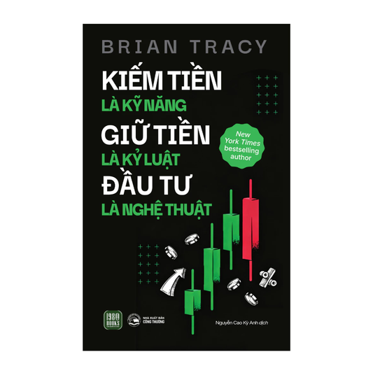 [Pre-order] Kiếm Tiền Là Kỹ Năng, Giữ Tiền Là Kỷ Luật, Đầu Tư Là Nghệ Thuật