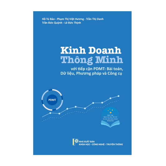 [Pre-order] Kinh doanh thông minh với tiếp cận PDMT : Bài toán, Dữ liệu, Phương pháp và Công cụ