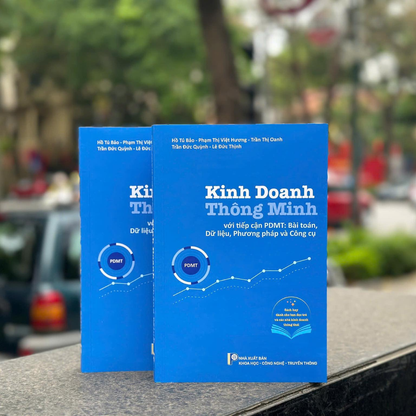 [Pre-order] Kinh doanh thông minh với tiếp cận PDMT : Bài toán, Dữ liệu, Phương pháp và Công cụ