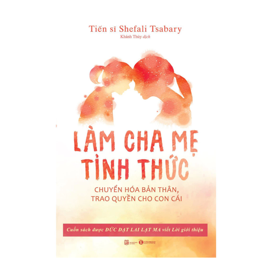[Pre-order] Làm Cha Mẹ Tỉnh Thức