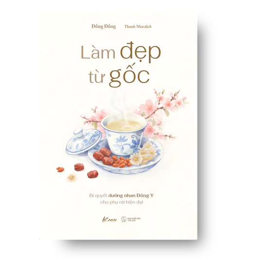[Pre-order] Làm Đẹp Từ Gốc