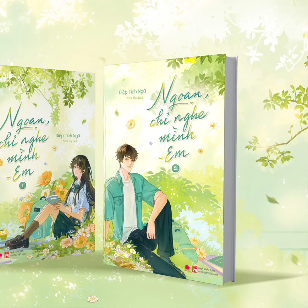 [Pre-order] Ngoan, Chỉ Nghe Mình Em (Ngôn tình | Bộ 2 Tập)