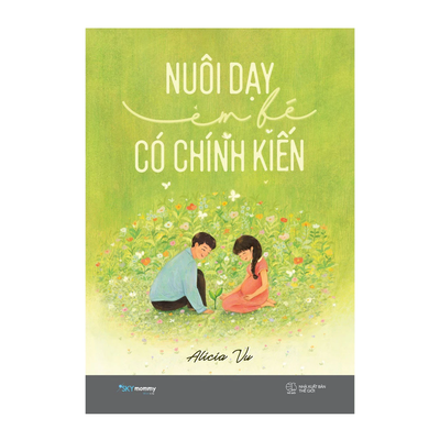 Nuôi Dạy Em Bé Có Chính Kiến