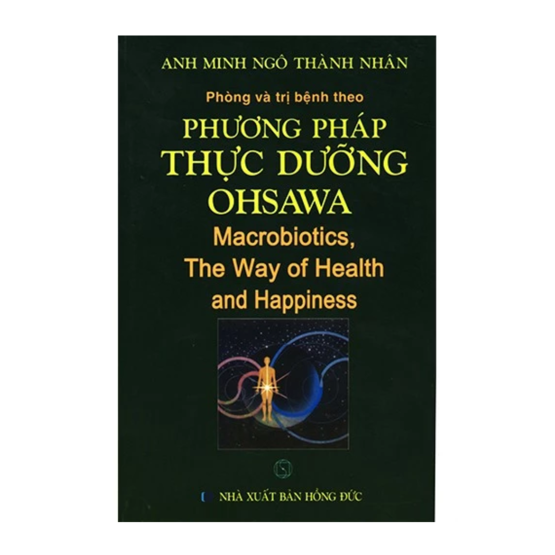 [Pre-order] Phòng Và Trị Bệnh Theo Phương Pháp Thực Dưỡng Ohsawa