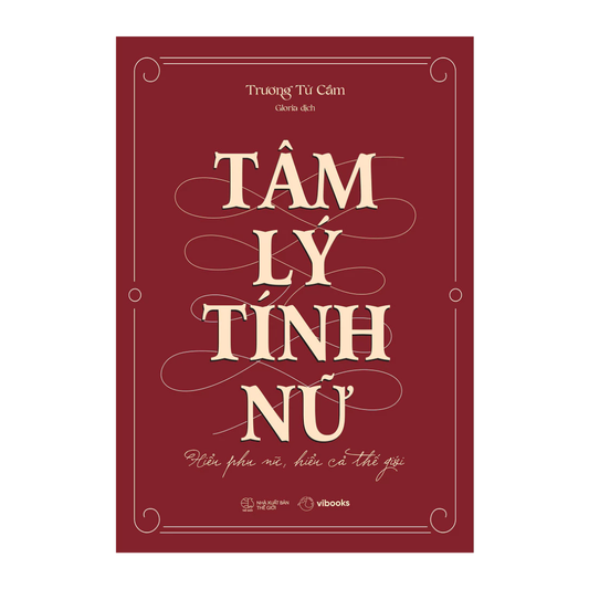 [Pre-order] Tâm Lý Tính Nữ: Hiểu Phụ Nữ, Hiểu Cả Thế Giới