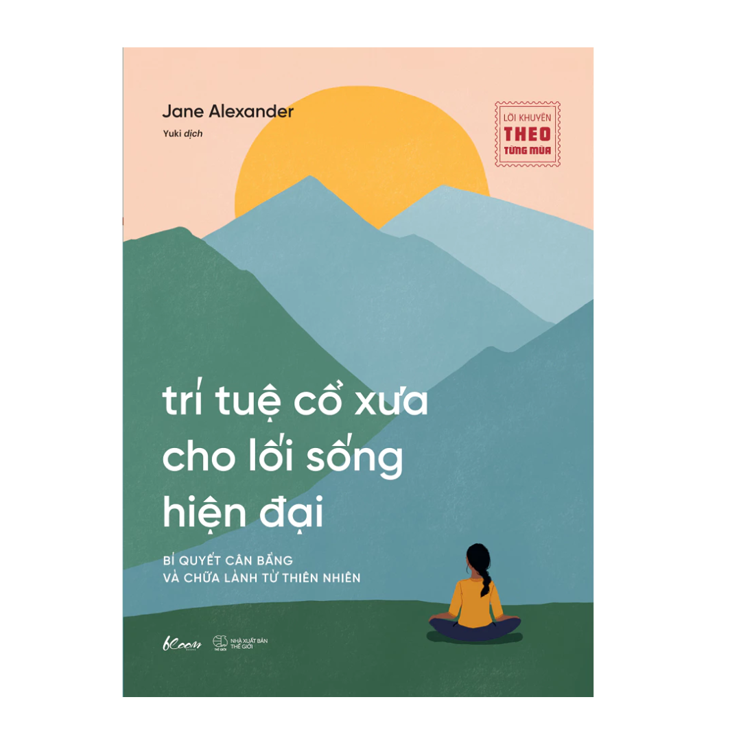 [Pre-order] Trí Tuệ Cổ Xưa Cho Lối Sống Hiện Đại