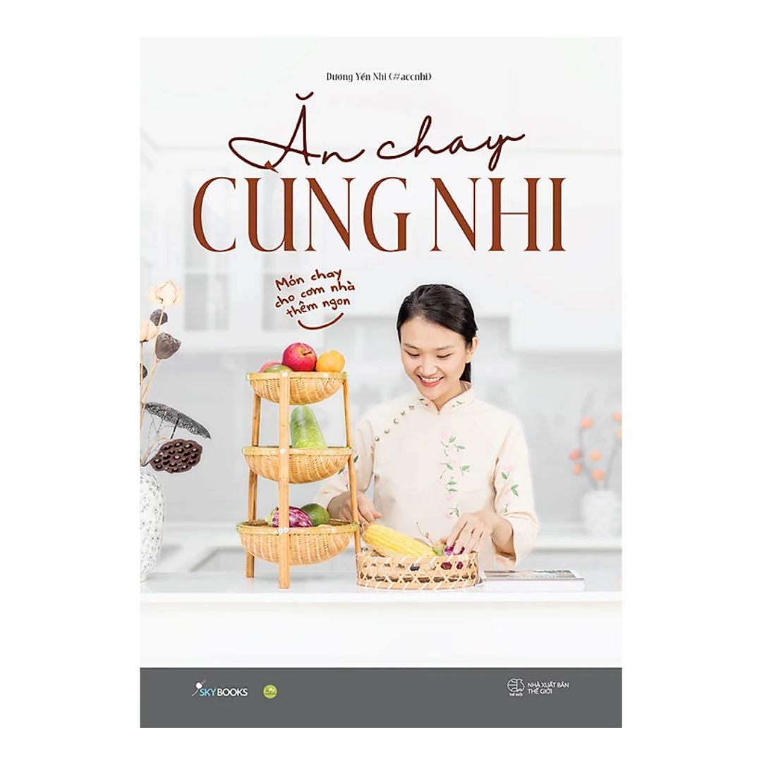 [Pre-order] Ăn Chay Cùng Nhi – Món Chay Cho Cơm Nhà Thêm Ngon