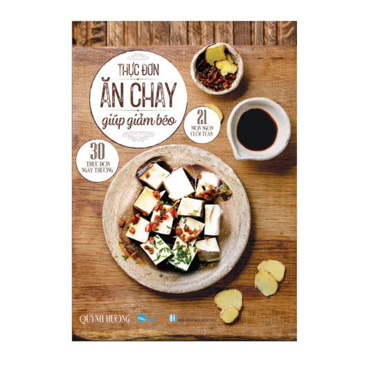 [Pre-order] Thực Đơn Ăn Chay Giúp Giảm Béo - 30 Thực Đơn Ngày Thường, 21 Món Ngon Cuối Tuần