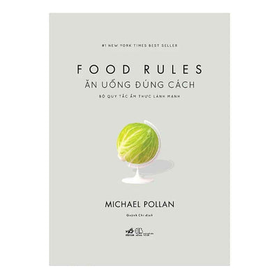 [Pre-order] Ăn Uống Đúng Cách: Bộ Quy Tắc Ẩm Thực Lành Mạnh (Bìa cứng)