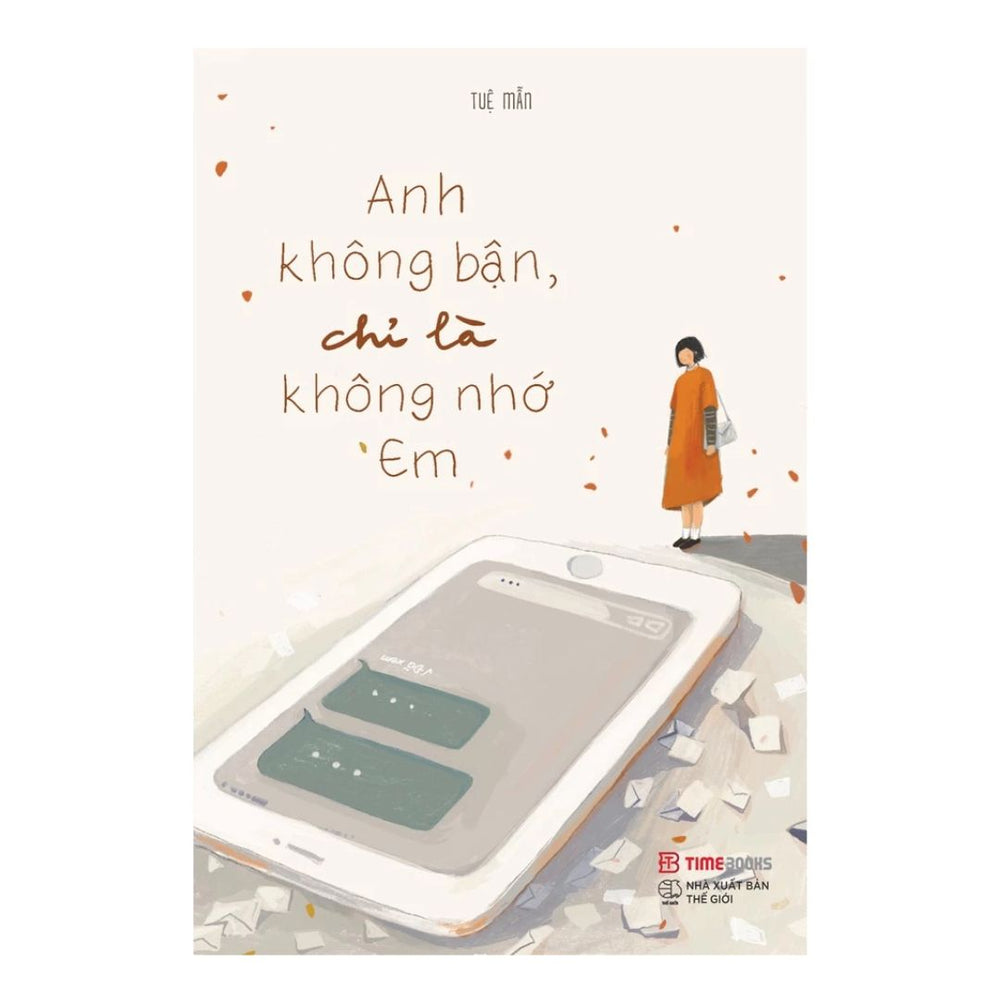 [Pre-order] Anh Không Bận, Chỉ Là Không Nhớ Em