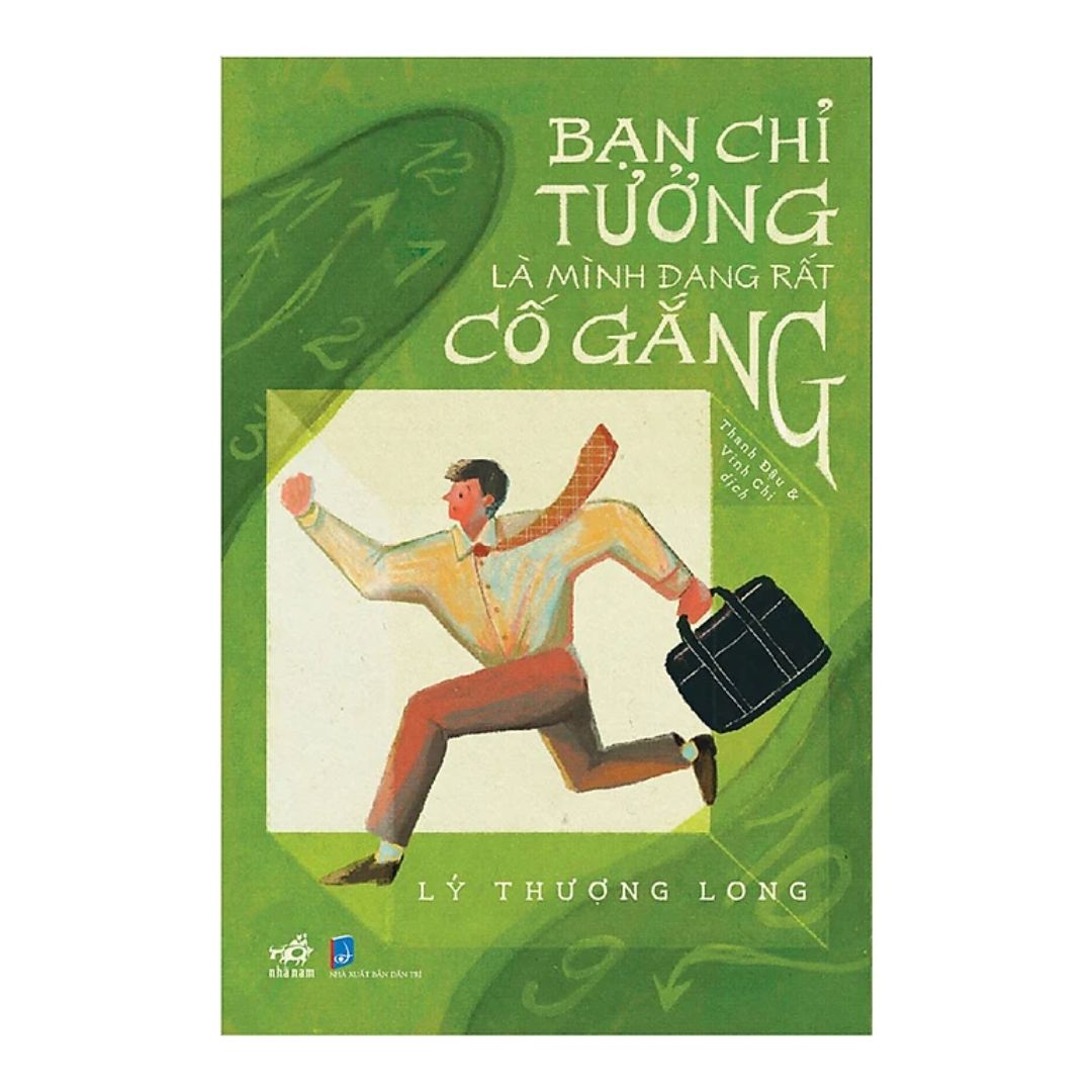 Bạn Chỉ Tưởng Là Mình Đang Rất Cố Gắng