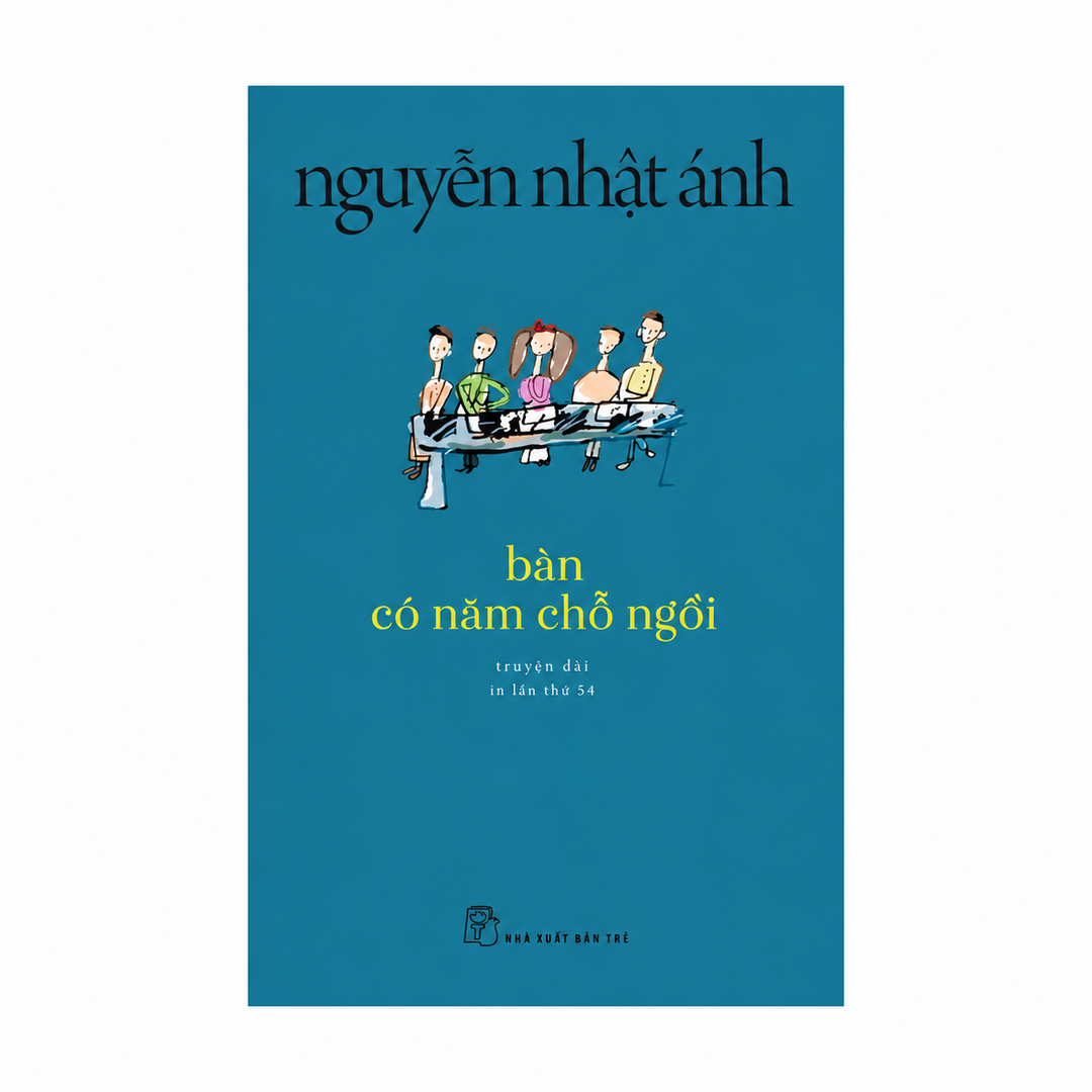 Bàn Có Năm Chỗ Ngồi - Nguyễn Nhật Ánh