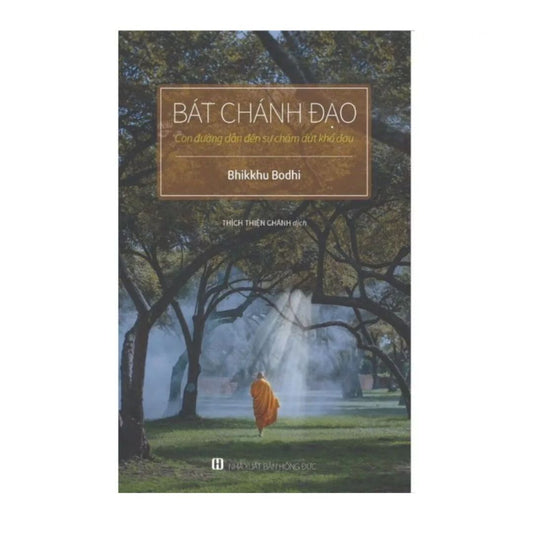 [Pre-order] Bát Chánh Đạo - Con Đường Dẫn Đến Sự Chấm Dứt Khổ Đau