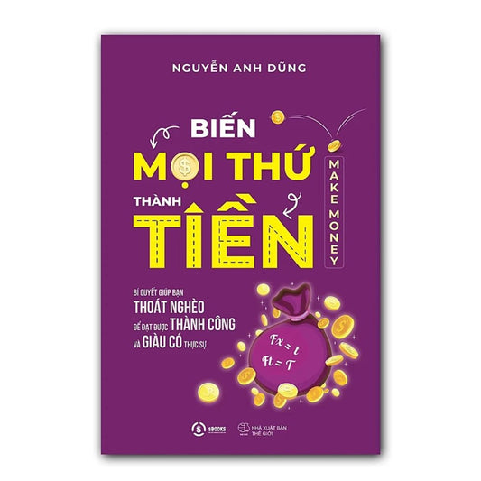 [Pre-order] Biến Mọi Thứ Thành Tiền - Make Money